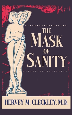 The Mask of Sanity By Hervey M. Cleckley, Mary Beck (Foreword by) Cover Image