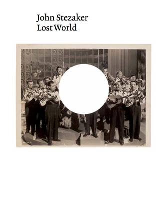 John Stezaker: Lost World Cover Image