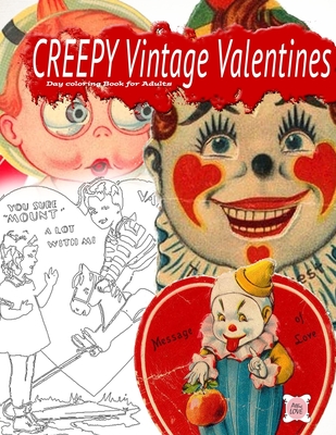 Creepy Vintage Valentines Day Coloring Book For Adults (Paperback