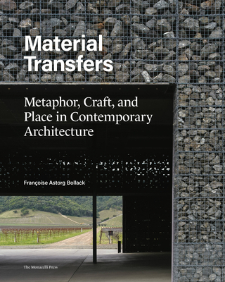 Material Transfers: Metaphor, Craft, and Place in Contemporary Architecture Cover Image