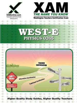 West-E Physics 0265 Teacher Certification Test Prep Study Guide (Xam West-E/Praxis II) By Sharon A. Wynne Cover Image