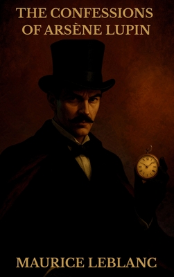 The Confessions of Ars ène Lupin