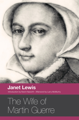 The Wife of Martin Guerre By Janet Lewis, Kevin Haworth (Introduction by) Cover Image
