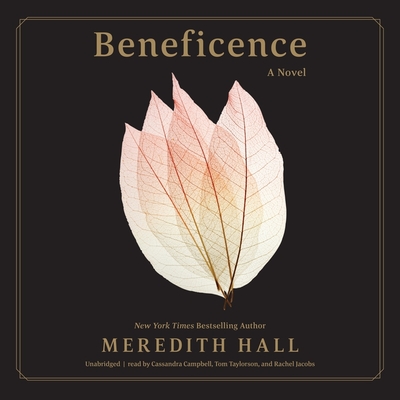 Beneficence By Meredith Hall, Cassandra Campbell (Read by), Rachel Jacobs (Read by) Cover Image