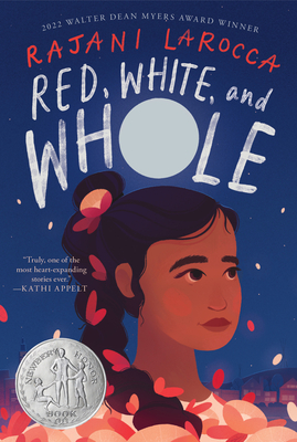 Red, White, and Whole: A Newbery Honor Award Winner By Rajani LaRocca Cover Image