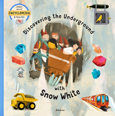 Discovering the Underground with Snow White By Tom Velcovsky, Jakub Cenkl (Illustrator) Cover Image