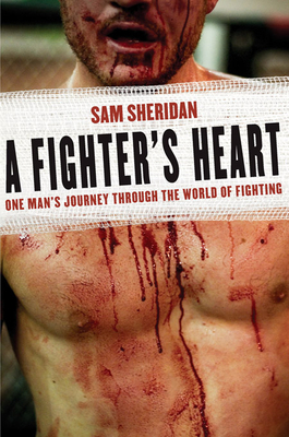 A Fighter's Heart: One Man's Journey Through the World of Fighting Cover Image