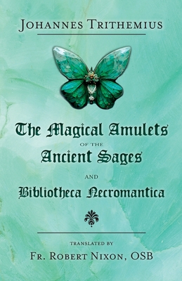The Magical Amulets of the Ancient Sages and Bibliotheca Necromantica Cover Image