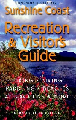 Sunshine & Salt Air: The Sunshine Coast Recreation and Visitor's Guide Cover Image