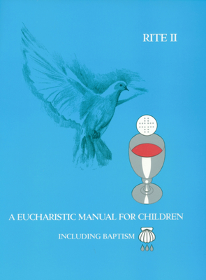 A Eucharistic Manual for Children, Rites 1 & 2 Cover Image
