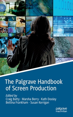 The Palgrave Handbook of Screen Production Cover Image