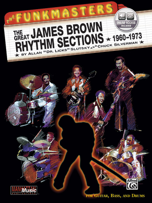 The Funkmasters: The Great James Brown Rhythm Sections 1960-1973 [With 2 CD's] (Manhattan Music Publications) By Alfred Music (Other), Chuck Silverman Cover Image