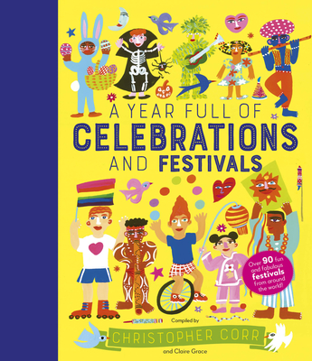 A Year Full of Celebrations and Festivals: Over 90 fun and fabulous festivals from around the world! (World Full of...) Cover Image