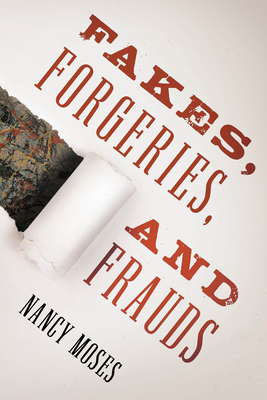 Fakes, Forgeries, and Frauds Cover Image