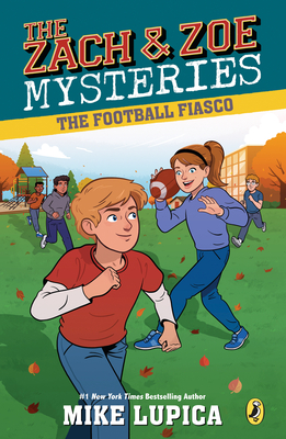 The Football Fiasco (Zach and Zoe Mysteries, The #3) By Mike Lupica Cover Image