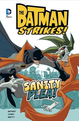 Sanity Plea! (Batman Strikes! #9) (Hardcover) | Rakestraw Books