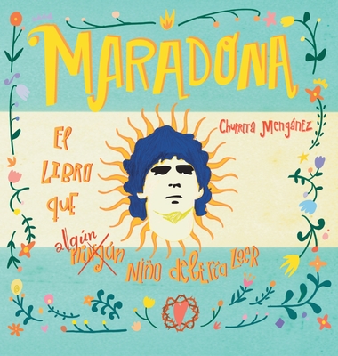 Maradona. El libro que ningún niño debería leer Cover Image