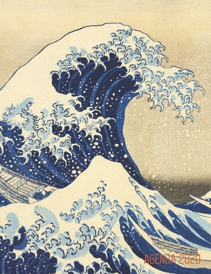 La Grande Onda di Kanagawa Agenda 2020: Katsushika Hokusai - Agenda di 12  Mesi con Calendario 2020 - Trentasei Vedute del Monte Fuji, Giappone -  Piani (Paperback)
