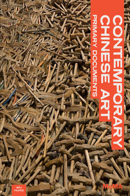 Contemporary Chinese Art: Primary Documents (Moma Primary Documents)