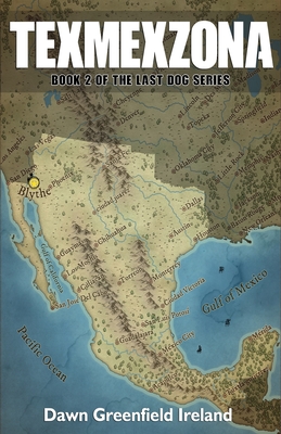 Texmexzona: Book 2 in The Last Dog series