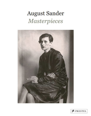 August Sander: Masterpieces By Gabriele Conrath-Scholl Cover Image