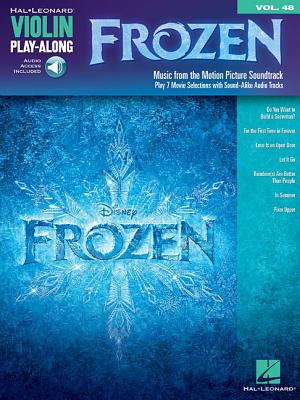 Frozen: Violin Play-Along Volume 48 By Robert Lopez (Composer), Kristen Anderson-Lopez (Composer) Cover Image