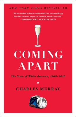 Coming Apart: The State of White America, 1960-2010 By Charles Murray Cover Image