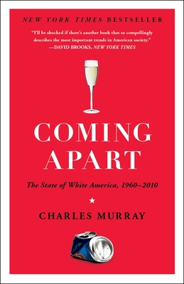 Coming Apart: The State of White America, 1960-2010 Cover Image