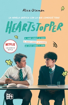 Heartstopper. Una serie de NETFLIX: La novela gráfica con la que comenzó todo