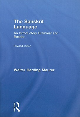 The Sanskrit Language: An Introductory Grammar and Reader Revised Edition Cover Image