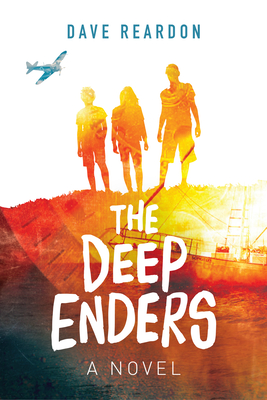 The Deep Enders: A Novel (for Young Adults) By Dave Reardon Cover Image