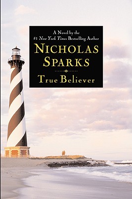 True Believer By Nicholas Sparks Cover Image