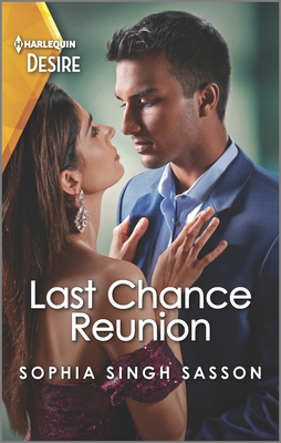 Last Chance Reunion: An Enemies to Lovers Reunion Romance By Sophia Singh Sasson Cover Image