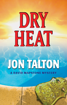 Dry Heat (David Mapstone Mysteries)