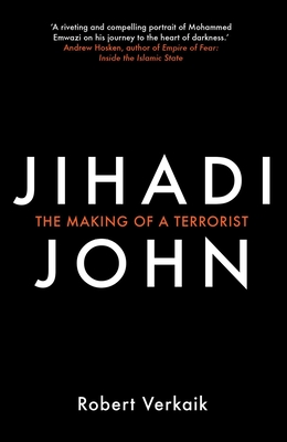 Jihadi John: The Making of a Terrorist Cover Image