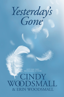 Yesterday's Gone By Cindy Woodsmall, Erin Woodsmall Cover Image