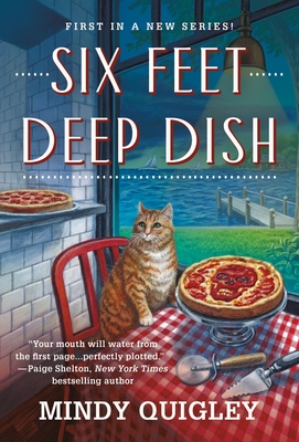 Six Feet Deep Dish (Deep Dish Mysteries #1) By Mindy Quigley Cover Image