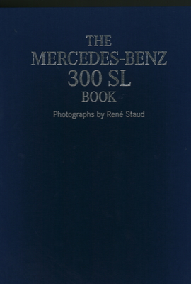 The Mercedes-Benz 300 SL Book Collector's Edition: With Retro Style, 212 Photoprint Cover Image