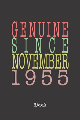 Genuine Since November 1955: Notebook By Genuine Gifts Publishing Cover Image