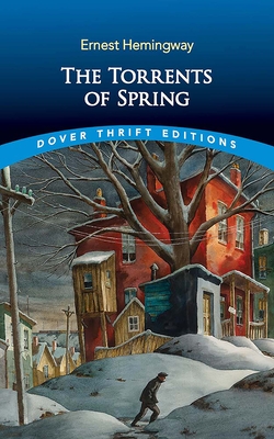 The Torrents of Spring By Ernest Hemingway Cover Image