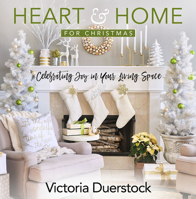 Heart & Home for Christmas: Celebrating Joy in Your Living Space Cover Image