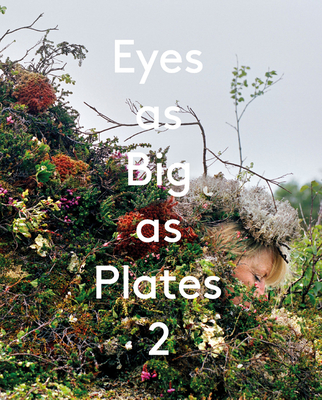 Eyes as Big as Plates 2 By Karoline Hjorth, Riitta Ikonen Cover Image
