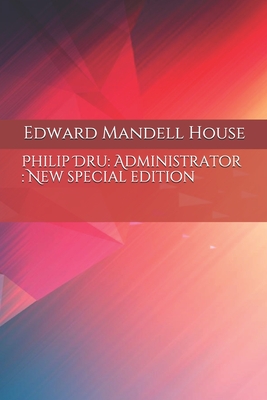 Philip Dru: Administrator: New special edition