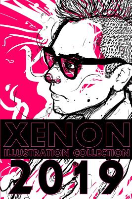 XENON Illustration Collection 2019 By Alexander Xenon Cover Image
