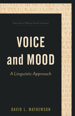 Voice and Mood: A Linguistic Approach Cover Image