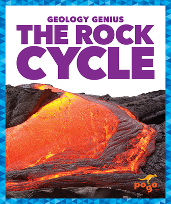 The Rock Cycle By Rebecca Pettiford Cover Image