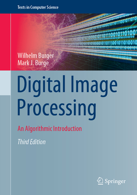 Digital Image Processing: An Algorithmic Introduction (Texts in Computer Science) Cover Image