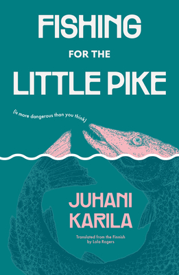 Fishing for the Little Pike (Paperback)