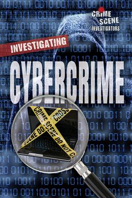 Cover for Investigating Cybercrime (Crime Scene Investigators)