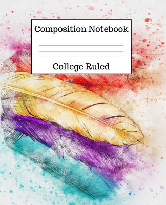 Composition Notebook College Ruled: 100 Pages - 7.5 x 9.25 Inches - Paperback - Feathers Design By Mahtava Journals Cover Image